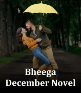 Bheega December Novel